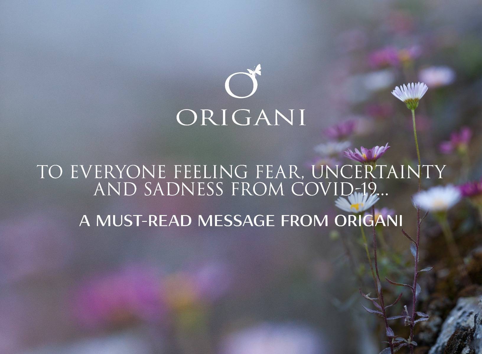 COVID-19...A Must-read Message from Origani